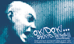 Okidokiâ€¦ stupid things!!!  se presenta en el Teatro de las Artes del Cenart