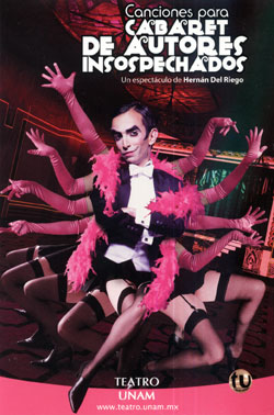 Canciones para Cabaret de Autores Insospechados espectÃ¡culo teatral de HernÃ¡n del Riego