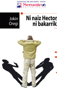 Editorial Artezblai publica Â¡Yo soy HÃ©ctor, sÃ³lo yo! de Joki Oregi texto ganador de los VIII Premios Serantes
