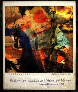 El Milagro abre sus puertas al Festival Alternativo de Música, enero 2010 El Milagro abre sus puertas al Festival Alternativo de Música, enero 2010