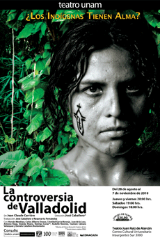 La controversia de Valladolid, bajo la dirección de José Caballero, se presenta en el Teatro Juan Ruiz de Alarcón, noviembre 2010 La controversia de Valladolid, bajo la dirección de José Caballero, se presenta en el Teatro Juan Ruiz de Alarcón, noviembre 2010