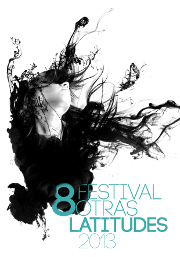 Festival Otras Latitudes se presenta en el Teatro Julio Castillo del Centro Cultural del Bosque, octubre 2013
